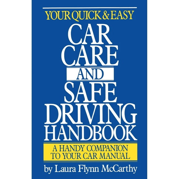 Pre-Owned Your Quick & Easy Car Care and Safe Driving Handbook (Paperback) 0385400039 9780385400039