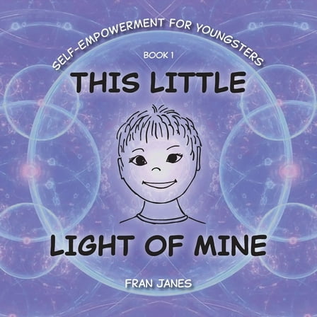 Self-Empowerment for All Ages This Little Light of Mine, (Paperback)