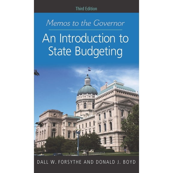 Memos to the Governor: An Introduction to State Budgeting, Third Edition, (Paperback)