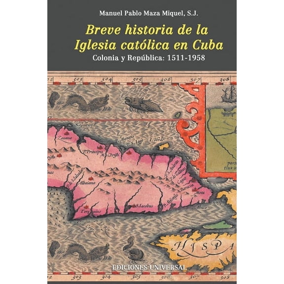 Breve Historia de la Iglesia Católica En Cuba, (Paperback)