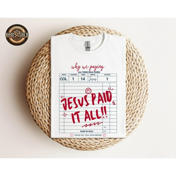 Paid It All Shirt, Religious Woman Shirt, Christian Shirt, Lover Gift, Bible Verse Shirt, Faith Based Apparel For Woman