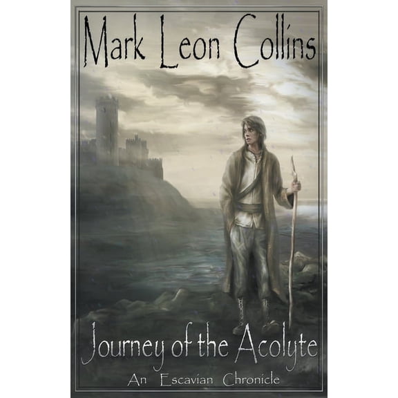 An Escavian Chronicle Journey of the Acolyte, Book 0, (Paperback)