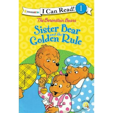 I Can Read! / Berenstain Bears / Living Lights: The Berenstain Bears Sister Bear and the Golden Rule (Paperback)