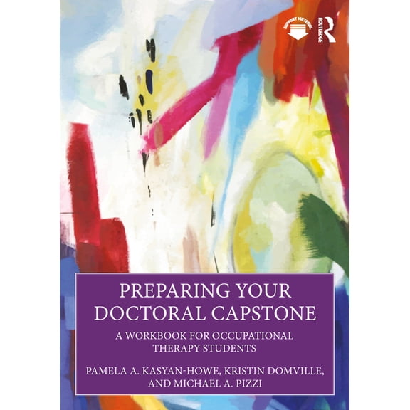Preparing Your Doctoral Capstone: A Workbook for Occupational Therapy Students, (Paperback)