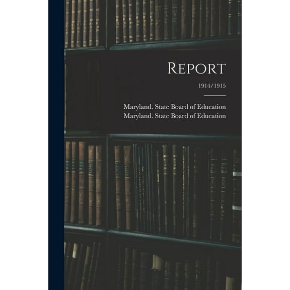 Report; 1914/1915 (Paperback)
