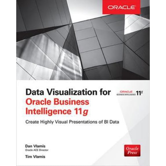 Pre-Owned Data Visualization for Oracle Business Intelligence 11g (Paperback) 0071837264 9780071837262