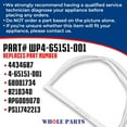 thumbnail image 5 of Whole Parts Refrigerator/Freezer Door Seal Gasket (White) Part# WP4-65151-001 - Replacement & Compatible with Some Amana, Maytag, Crosley and Whirlpool Refrigerators, 5 of 7