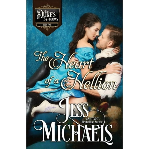 The Duke's By-Blows The Heart of a Hellion, Book 2, (Paperback)