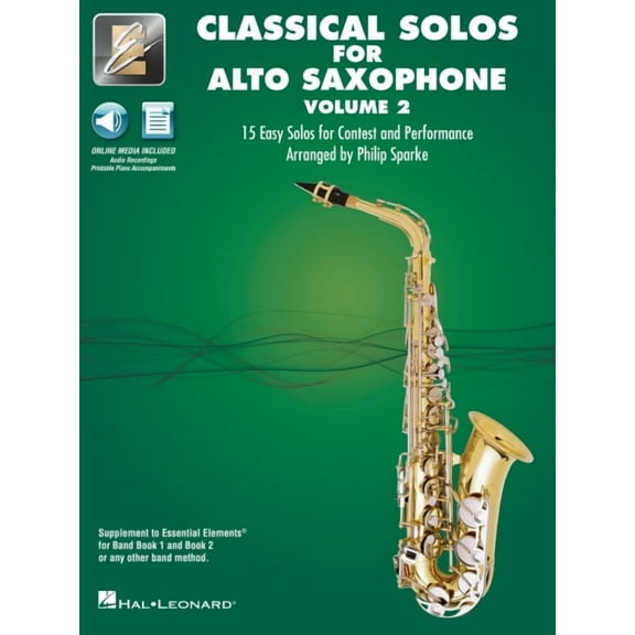 Essential Elements Classical Solos for Alto Sax - Volume 2: 15 Easy Solos for Contest & Performance with Online Audio & Printable Piano Accompaniments (Paperback)