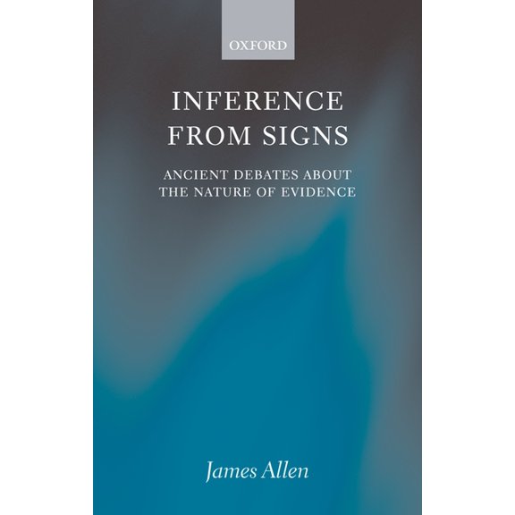 Inference from Signs: Ancient Debates about the Nature of Evidence, (Paperback)