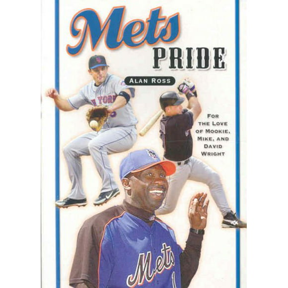 Mets Pride : For the Love of Mookie, Mike and David Wright (Paperback)