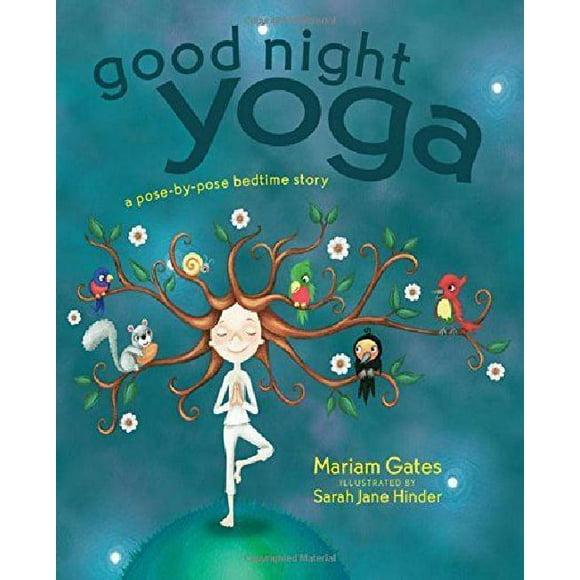 Good Night Yoga: A Pose-By-Pose Bedtime Story