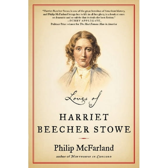 Loves of Harriet Beecher Stowe (Paperback)