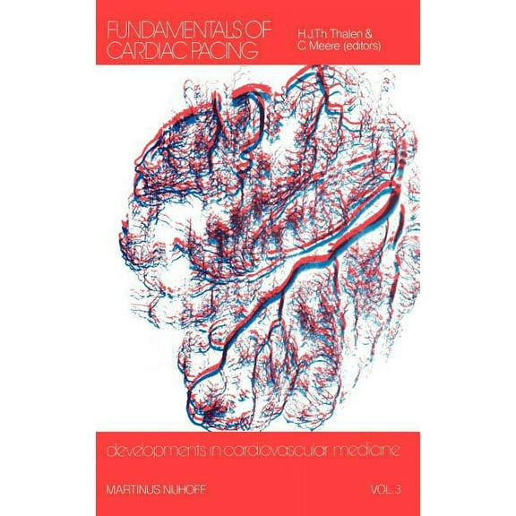 Developments in Cardiovascular Medicine Fundamentals of Cardiac Pacing, Book 3, (Hardcover)