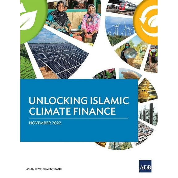 Unlocking Islamic Climate Finance, (Paperback)