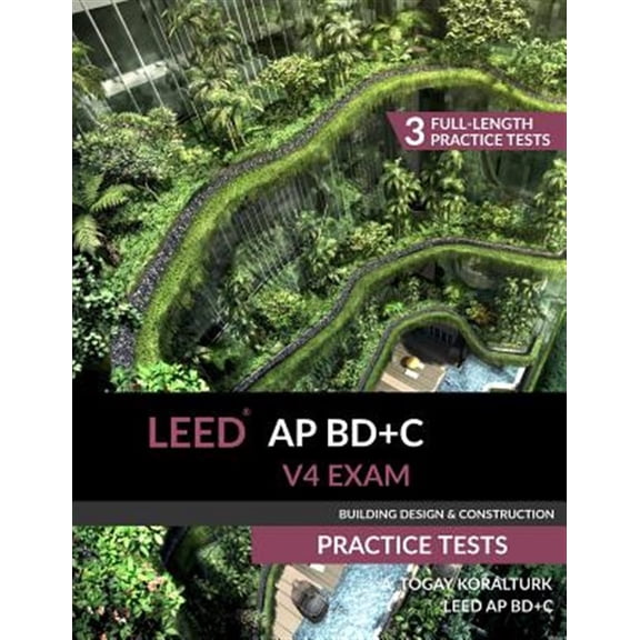 Pre-Owned LEED AP BD+C V4 Exam Practice Tests (Building Design & Construction) (Paperback)