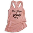 thumbnail image 1 of Thick Thighs And Pretty Eyes Tank Top, Ladies Racerback Tank Top, Body Positive Tank, Body Positivity Tank, Desert Pink, Small, 1 of 3