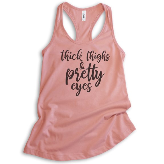 Thick Thighs And Pretty Eyes Tank Top, Ladies Racerback Tank Top, Body Positive Tank, Body Positivity Tank, Desert Pink, Small
