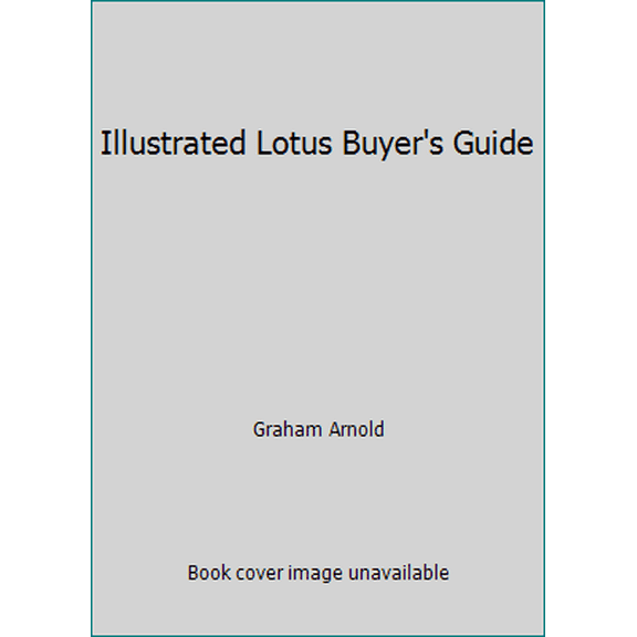 Pre-Owned Illustrated Lotus Buyer's Guide (Paperback) 0879382171 9780879382179