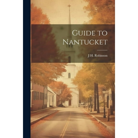 Guide to Nantucket (Paperback)