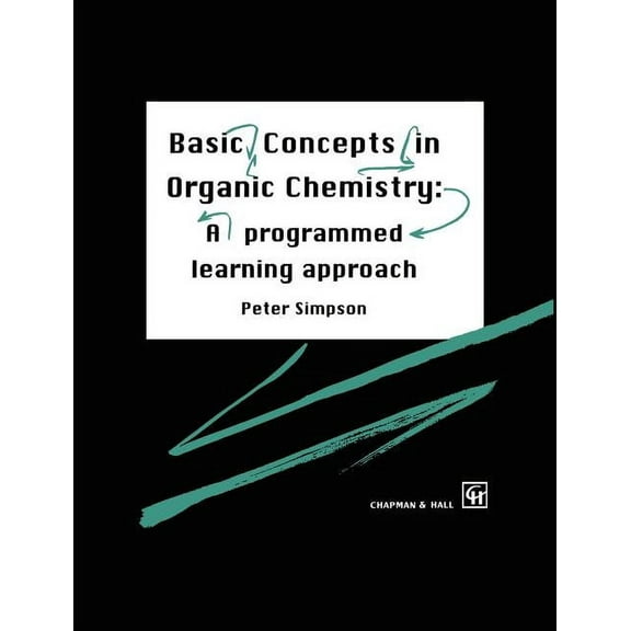 Basic Concepts in Organic Chemistry: A Programmed Learning Approach, (Paperback)