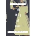 thumbnail image 1 of Pre-Owned This Thing of Ours: How Faith Saved My Mafia Marriage (Paperback) 1595553657 9781595553652, 1 of 1