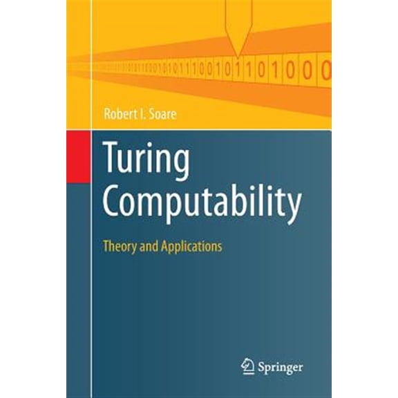Pre-Owned Theory and Applications of Computability: Turing Computability: Theory and Applications (Paperback)