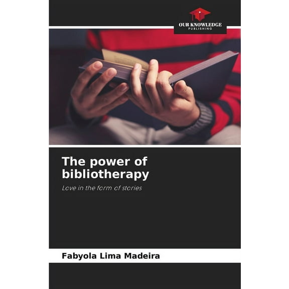 The power of bibliotherapy, (Paperback)