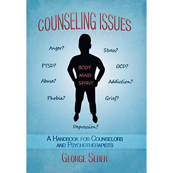 Counseling Issues: A Handbook For Counselors And Psychotherapists (Hardcover)