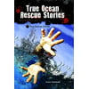 True Ocean Rescue Stories, Used [Library Binding]