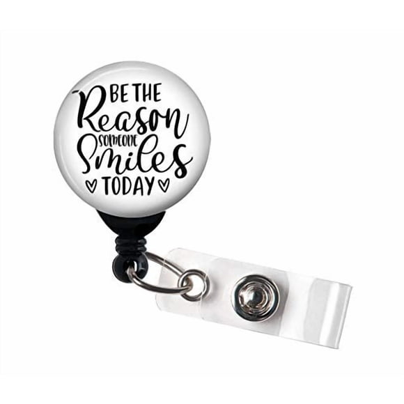 Retractable Badge Reel - Be The Reason Someone Smiles Today/Office Badge/Hospital Badge/Nurse Badge Holder/Inspirational