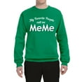 thumbnail image 2 of Wild Bobby My Favorite People Call Me MeMe Mother's Day Unisex Crewneck Graphic Sweatshirt, Kelly, Large, 2 of 5