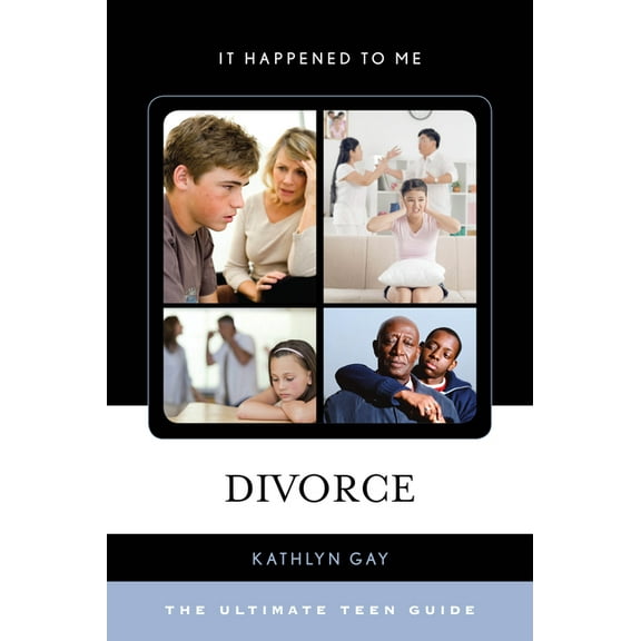 It Happened to Me: Divorce : The Ultimate Teen Guide (Paperback)