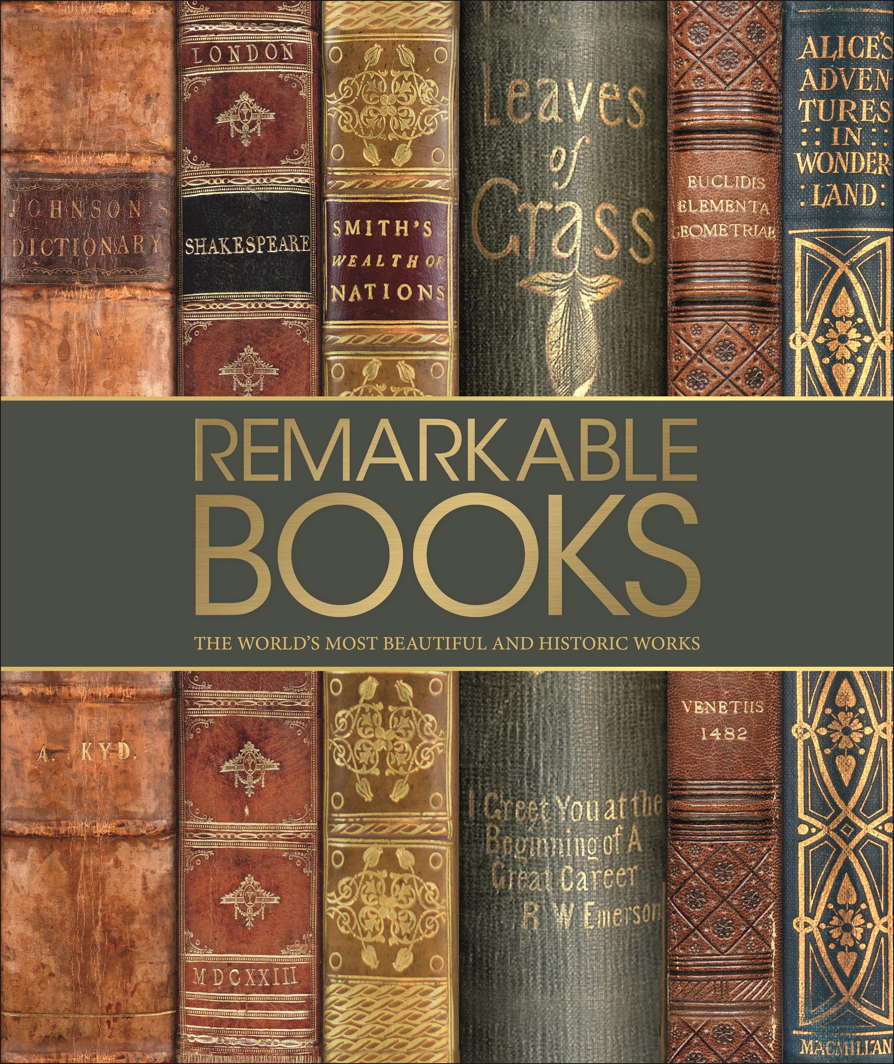 Remarkable Books The World's Most Historic and Significant Works
