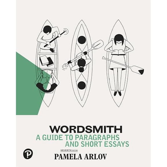 Pre-Owned Wordsmith: A Guide to Paragraphs & Short Essays, 9780134758893, 0134758897, Paperback, 7 edition