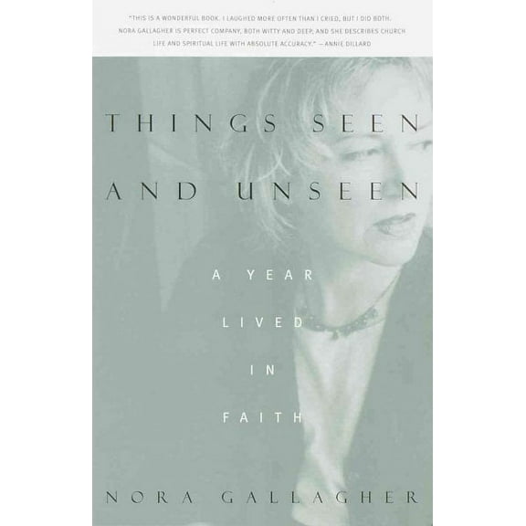 Things Seen and Unseen : A Year Lived in Faith (Paperback)