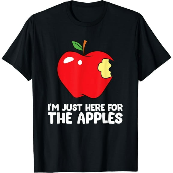 I'm Just Here For The Apples T-Shirt