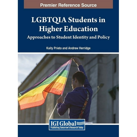 LGBTQIA Students in Higher Education: Approaches to Student Identity and Policy (Hardcover)