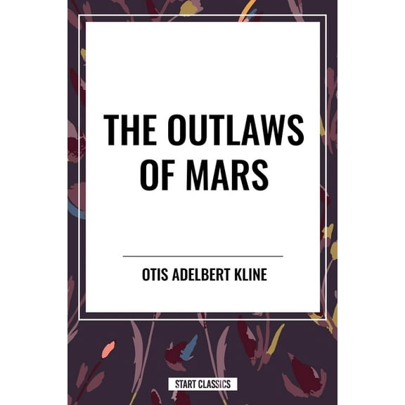 Outlaws of Mars, (Hardcover)