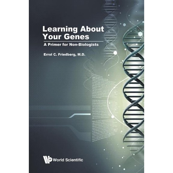 Learning about Your Genes: A Primer for Non-Biologists, (Paperback)