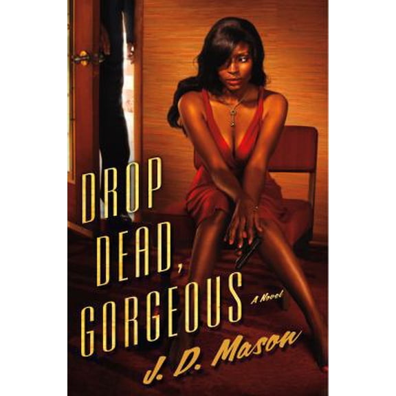 Pre-Owned Drop Dead, Gorgeous: A Novel (Hardcover) 0312617283 9780312617288