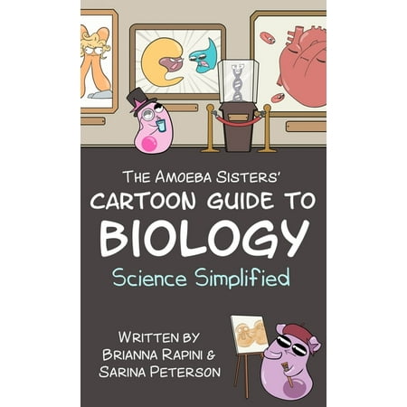 The Amoeba Sisters' Cartoon Guide to Biology: Science Simplified (Visual Learning Book for Science Class, Simple Biology Topics, Biology Vocabulary Ca