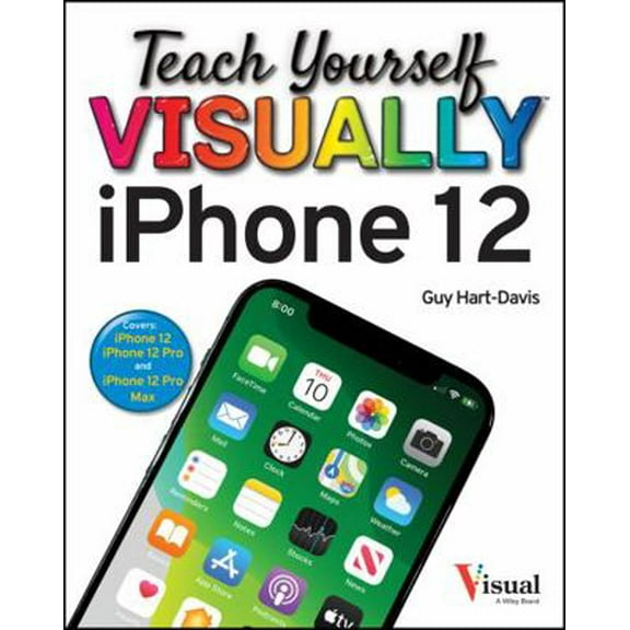 Pre-Owned Teach Yourself Visually iPhone 12, 12 Pro, and 12 Pro Max (Paperback) 1119763282 9781119763284
