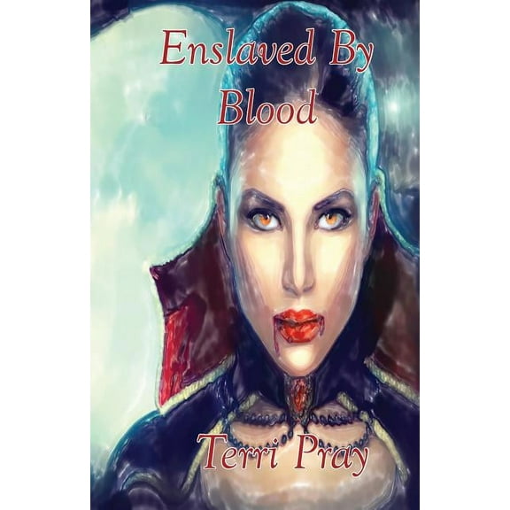 Enslaved By Blood (Paperback)