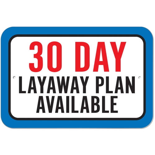 30 Day Layaway Plan Available Sign