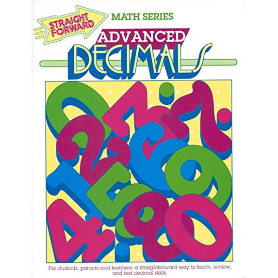 Pre-Owned Advanced Decimals (Straight Forward Math Series), 9780931993206, 0931993202, Paperback, Workbook ed. edition