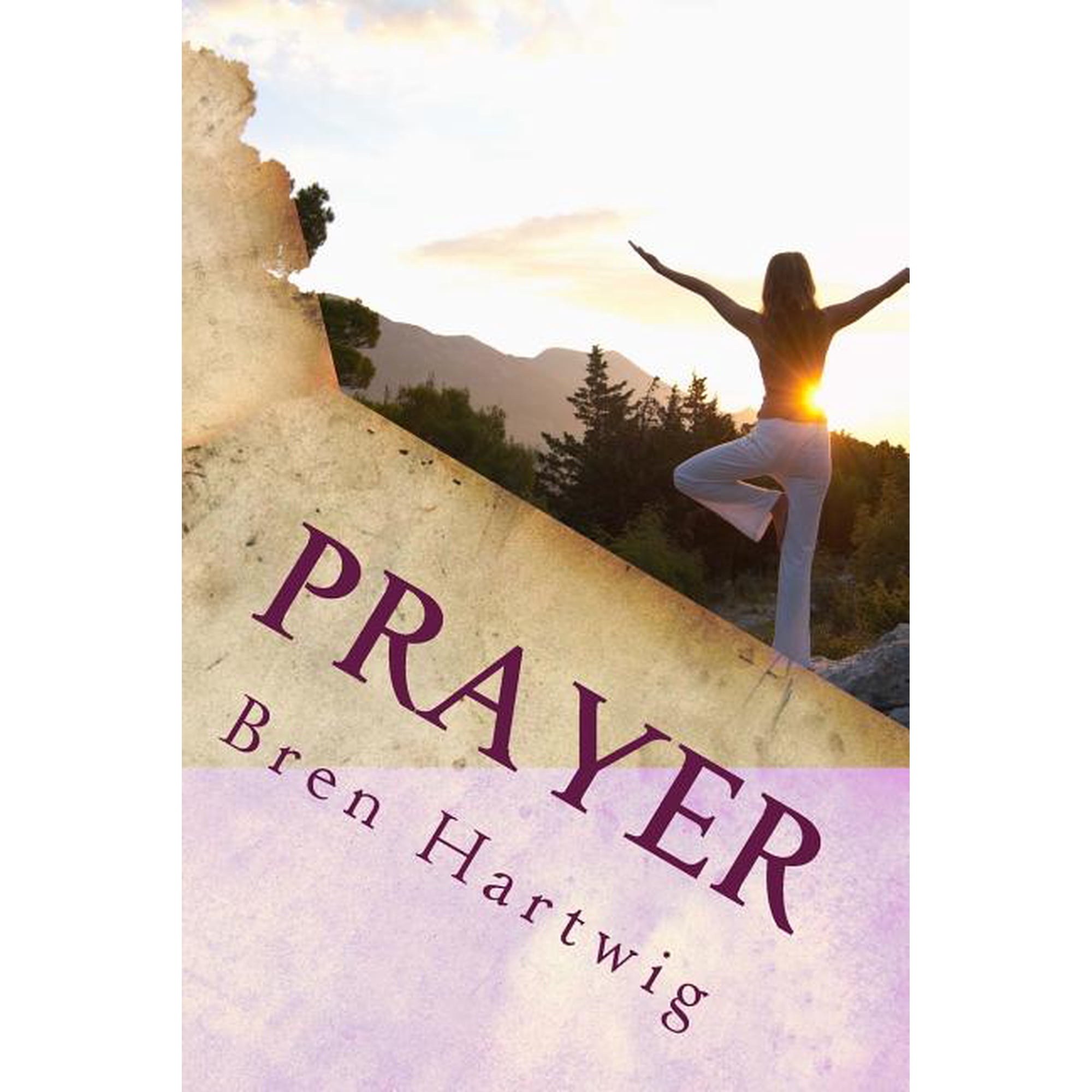 Prayer: A prayer for people of all faiths and religions (Paperback)