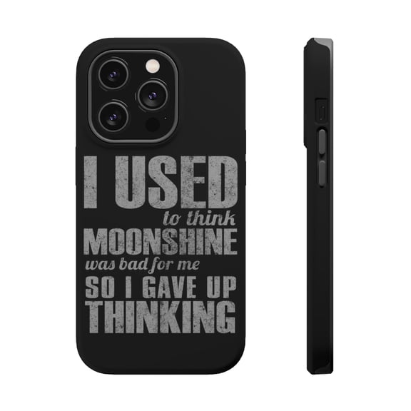 DistinctInk Tough Case for Apple iPhone 15 PRO (6.1" Screen), Compatible with MagSafe Charging - I Used to Think Moonshine Was Bad For Me