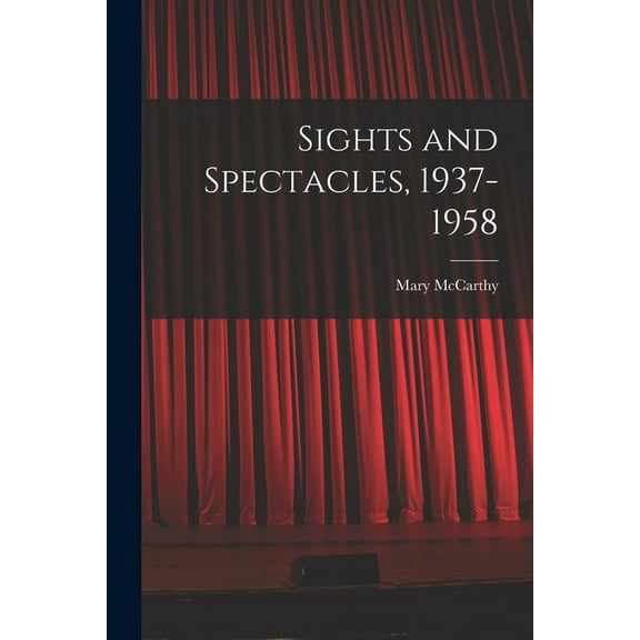 Sights and Spectacles, 1937-1958, (Paperback)