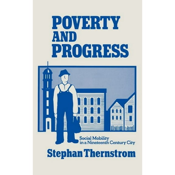 Joint Centre for Urban Study S: Poverty and Progress: Social Mobility in a Nineteenth Century City (Paperback)